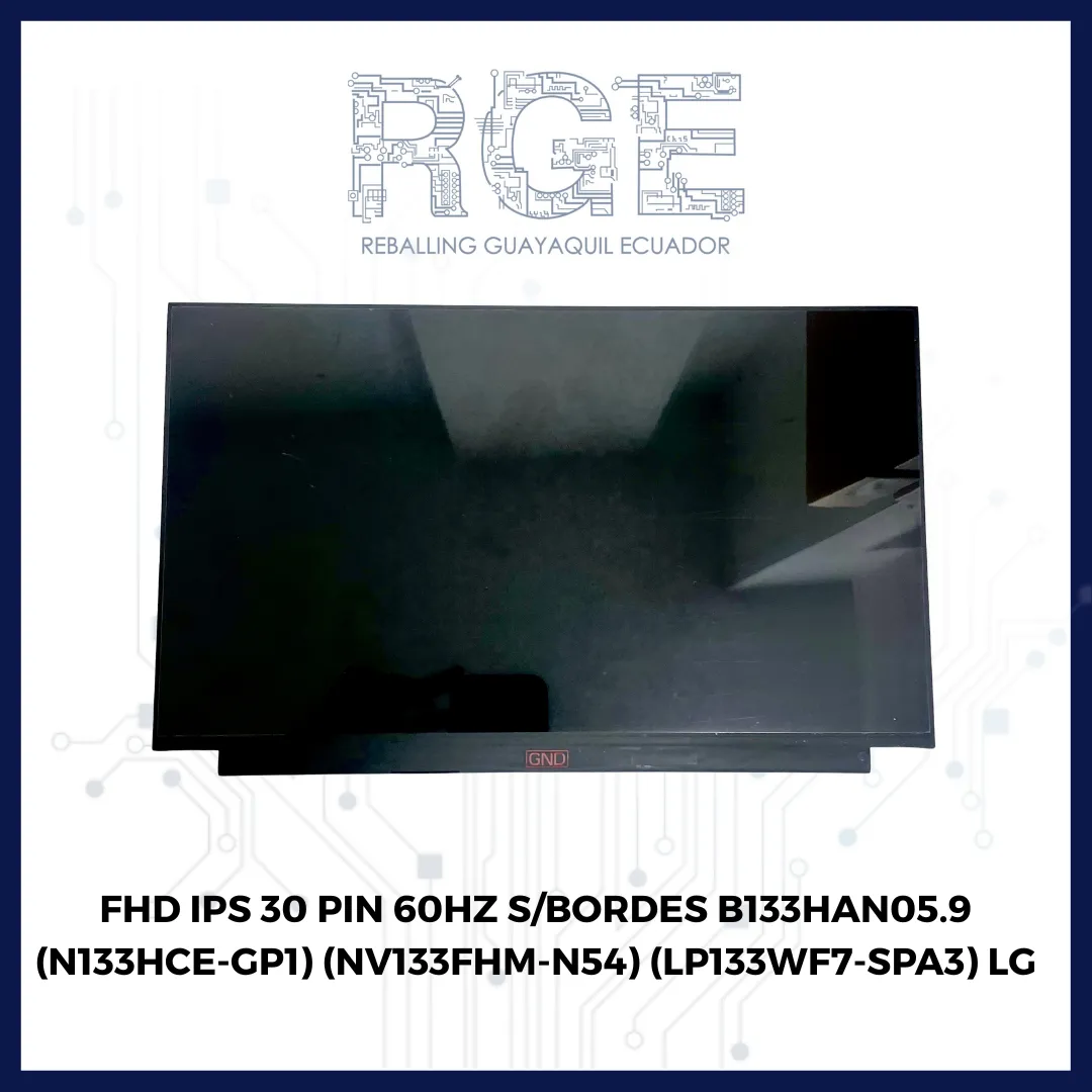 PANTALLA 13.3 FHD IPS 30 PIN 60HZ SIN BORDES B133HAN05.9 / N133HCE-GP1 / NV133FHM-N54 / LP133WF7-SPA