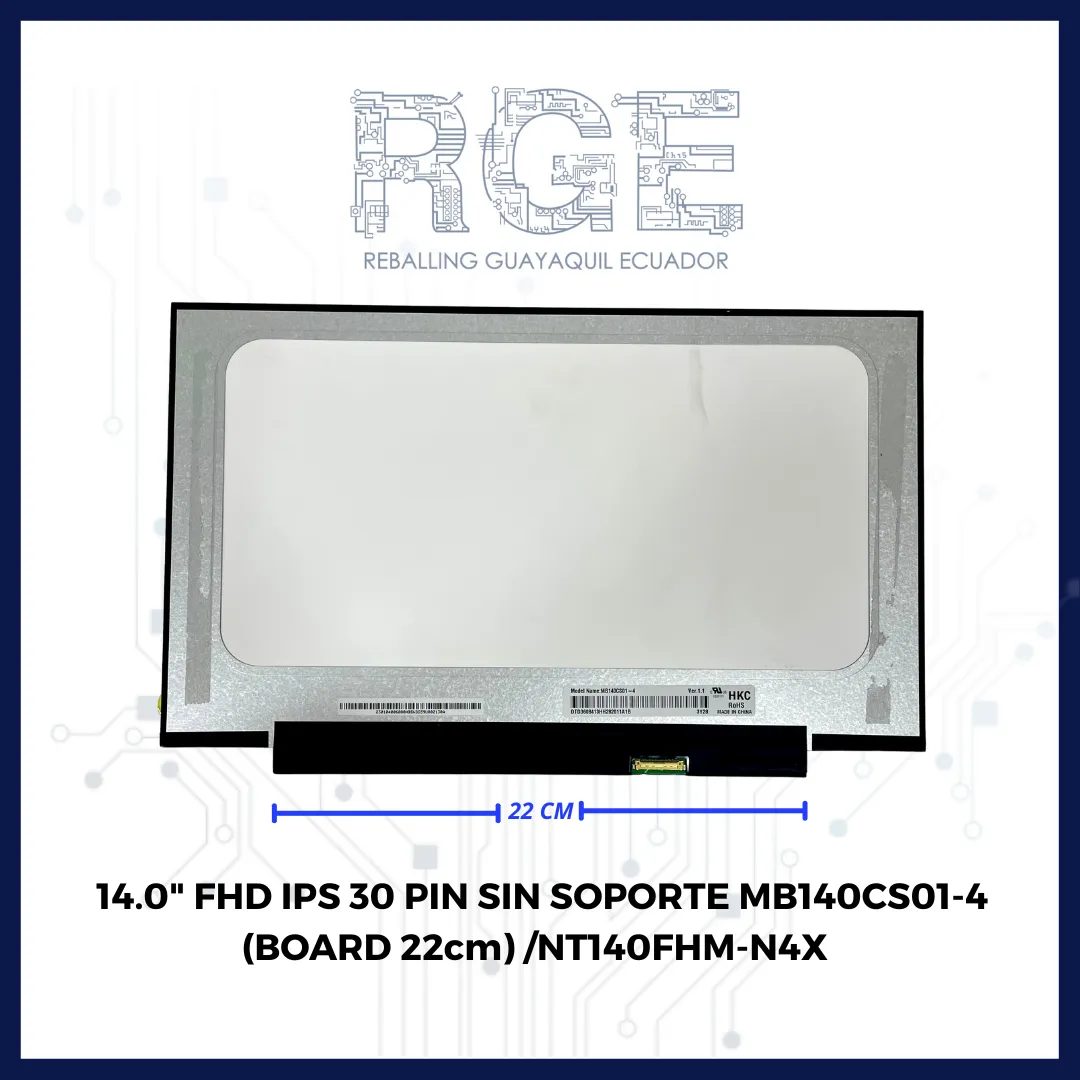 PANTALLA 14.0 FHD IPS 30 PIN SIN SOPORTE MB140CS01-4 (BOARD 22cm)/NT140FHM-N4X