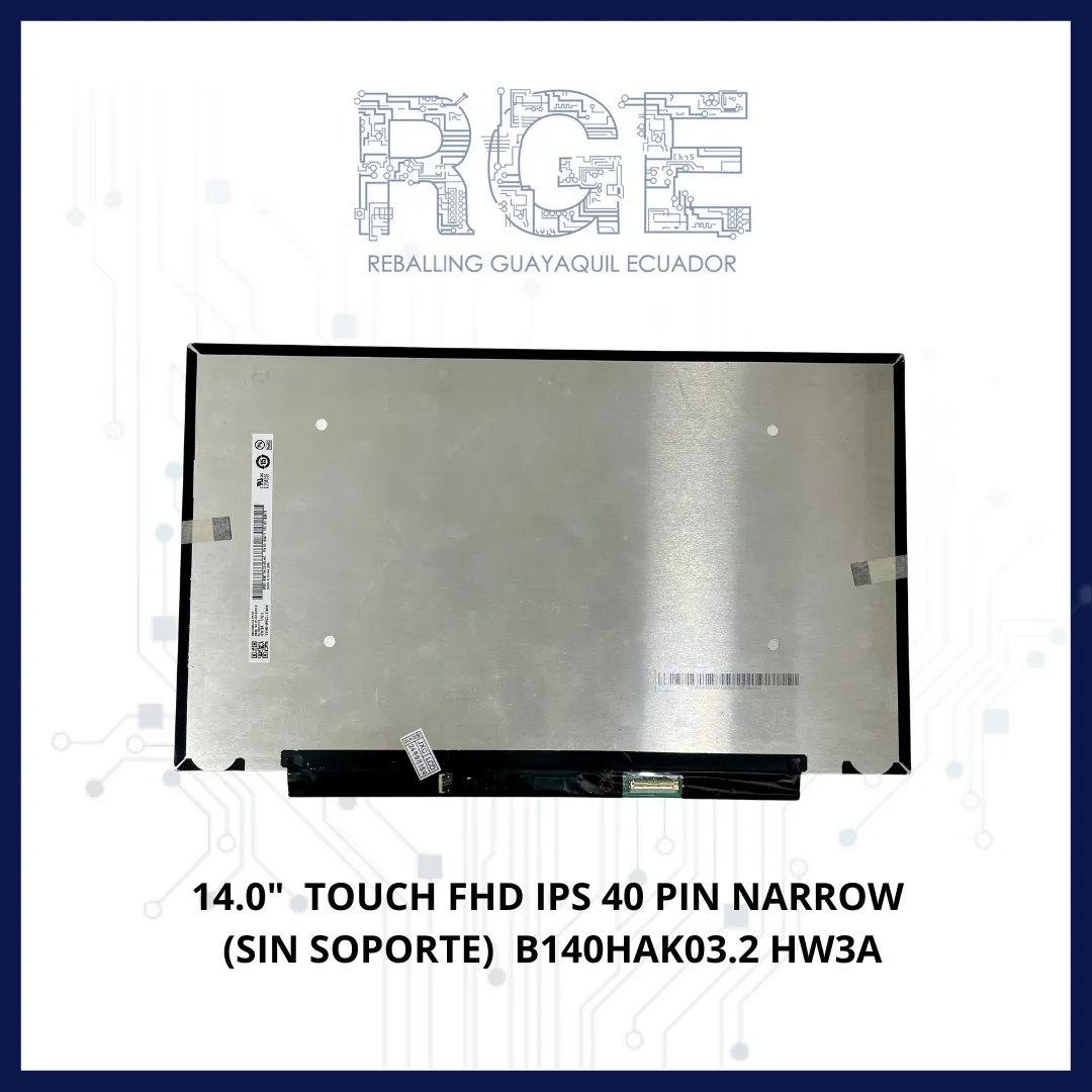 PANTALLA 14.0 TOUCH FHD IPS 40 PIN NARROW (SIN SOPORTE) B140HAK03.2 HW3A