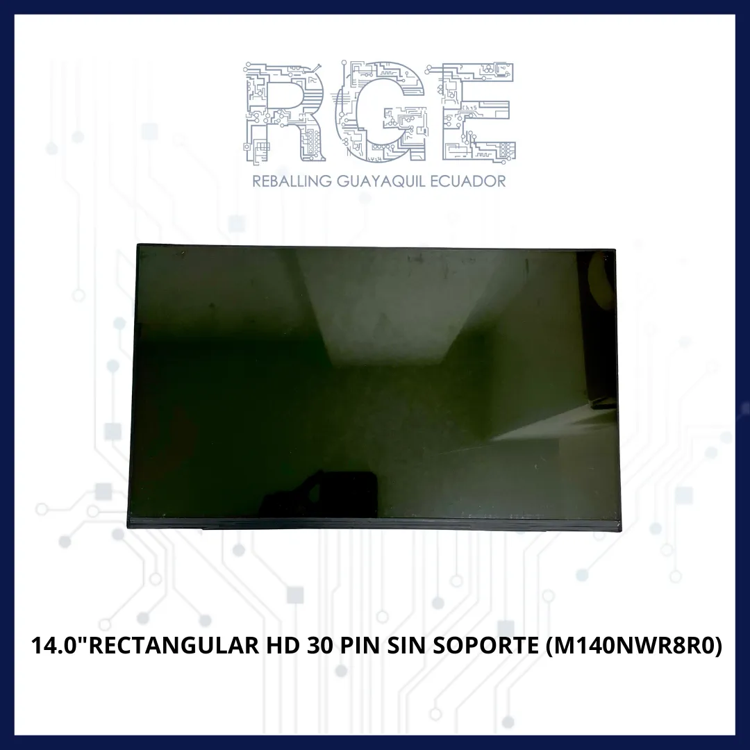PANTALLA 14.0 RECTANGULAR HD 30 PIN SIN SOPORTE (M140NWR8 R0)