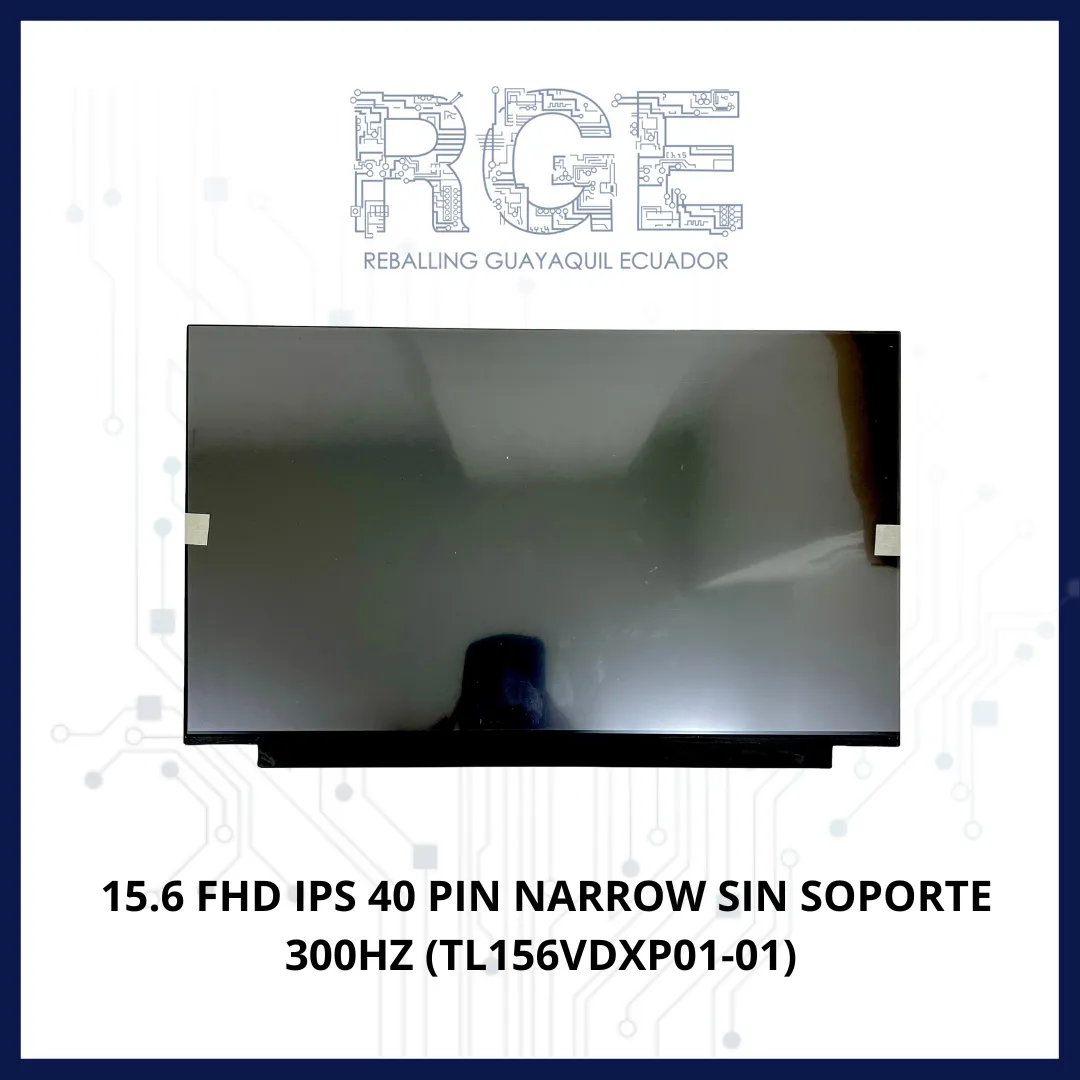 PANTALLA 15.6 FHD IPS 40 PIN NARROW SIN SOPORTE 300HZ (TL156VDXP01-01)